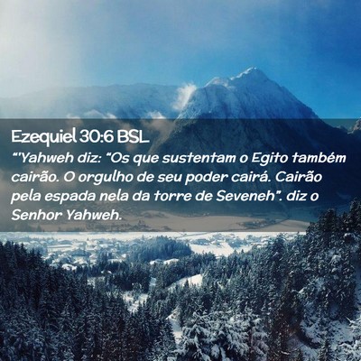 Picture 02 - Ezequiel 30:6 BSL - “'Yahweh diz: “Os que sustentam o Egito - Bible Verse Picture