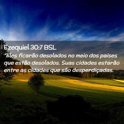 Picture 02 - Ezequiel 30:7 BSL - “Eles ficarão desolados no meio dos países - Bible Verse Picture