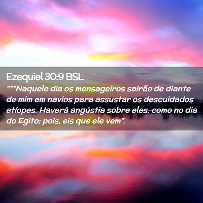 Picture 02 - Ezequiel 30:9 BSL - “““Naquele dia os mensageiros sairão de - Bible Verse Picture