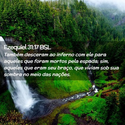 Picture 02 - Ezequiel 31:17 BSL - Também desceram ao inferno com ele para aqueles - Bible Verse Picture