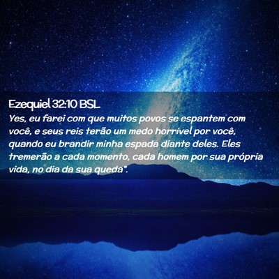 Picture 02 - Ezequiel 32:10 BSL - Yes, eu farei com que muitos povos se espantem - Bible Verse Picture