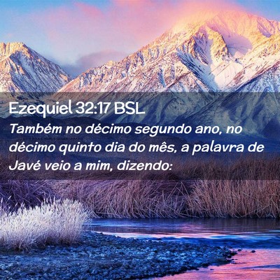 Picture 02 - Ezequiel 32:17 BSL - Também no décimo segundo ano, no décimo quinto - Bible Verse Picture