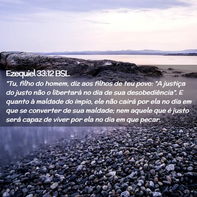 Picture 02 - Ezequiel 33:12 BSL - “Tu, filho do homem, diz aos filhos de teu - Bible Verse Picture