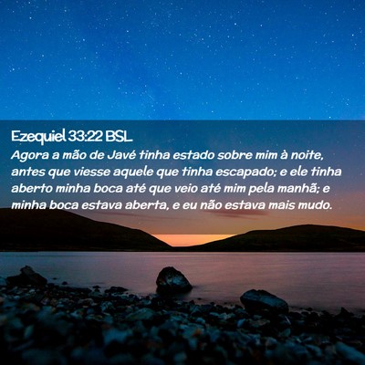Picture 02 - Ezequiel 33:22 BSL - Agora a mão de Javé tinha estado sobre mim à - Bible Verse Picture