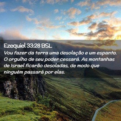 Picture 02 - Ezequiel 33:28 BSL - Vou fazer da terra uma desolação e um espanto. - Bible Verse Picture