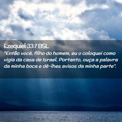 Picture 02 - Ezequiel 33:7 BSL - “Então você, filho do homem, eu o coloquei - Bible Verse Picture