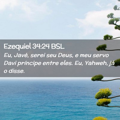 Picture 02 - Ezequiel 34:24 BSL - Eu, Javé, serei seu Deus, e meu servo Davi - Bible Verse Picture