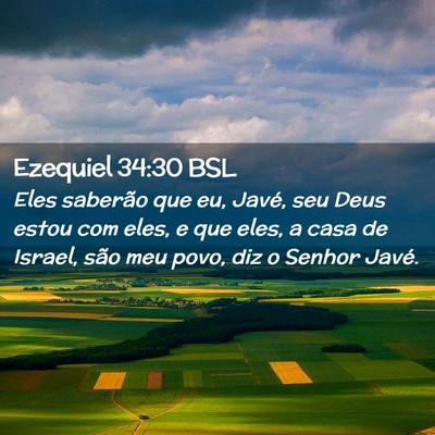 Picture 02 - Ezequiel 34:30 BSL - Eles saberão que eu, Javé, seu Deus estou com - Bible Verse Picture