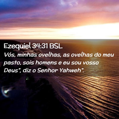 Picture 02 - Ezequiel 34:31 BSL - Vós, minhas ovelhas, as ovelhas do meu pasto, - Bible Verse Picture