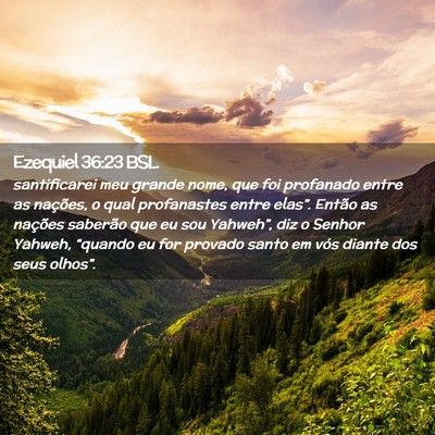Picture 02 - Ezequiel 36:23 BSL - santificarei meu grande nome, que foi profanado - Bible Verse Picture