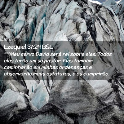Picture 02 - Ezequiel 37:24 BSL - “““Meu servo David será rei sobre eles. - Bible Verse Picture