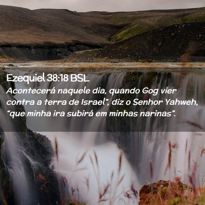 Picture 02 - Ezequiel 38:18 BSL - Acontecerá naquele dia, quando Gog vier contra a - Bible Verse Picture