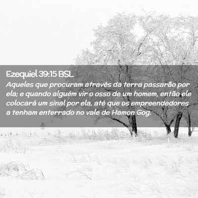 Picture 02 - Ezequiel 39:15 BSL - Aqueles que procuram através da terra passarão - Bible Verse Picture