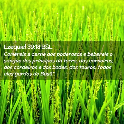 Picture 02 - Ezequiel 39:18 BSL - Comereis a carne dos poderosos e bebereis o - Bible Verse Picture
