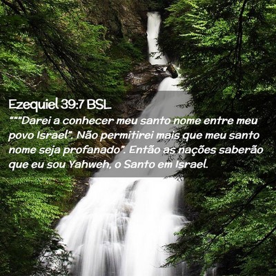 Picture 02 - Ezequiel 39:7 BSL - “““Darei a conhecer meu santo nome entre - Bible Verse Picture