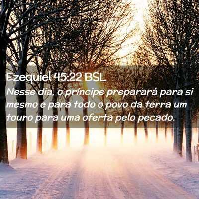 Picture 02 - Ezequiel 45:22 BSL - Nesse dia, o príncipe preparará para si mesmo e - Bible Verse Picture