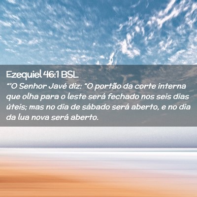 Picture 02 - Ezequiel 46:1 BSL - “'O Senhor Javé diz: “O portão da corte - Bible Verse Picture