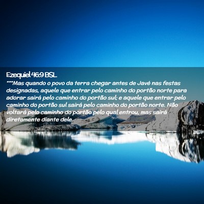 Picture 02 - Ezequiel 46:9 BSL - “““Mas quando o povo da terra chegar antes - Bible Verse Picture
