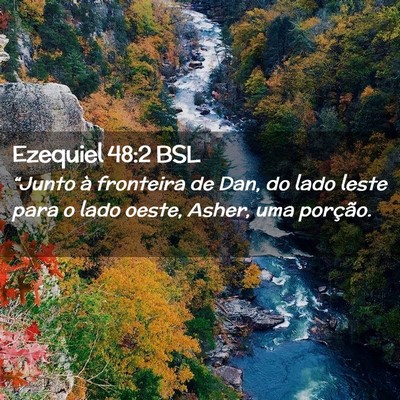 Picture 02 - Ezequiel 48:2 BSL - “Junto à fronteira de Dan, do lado leste para - Bible Verse Picture