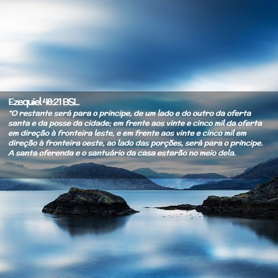 Picture 02 - Ezequiel 48:21 BSL - “O restante será para o príncipe, de um lado - Bible Verse Picture