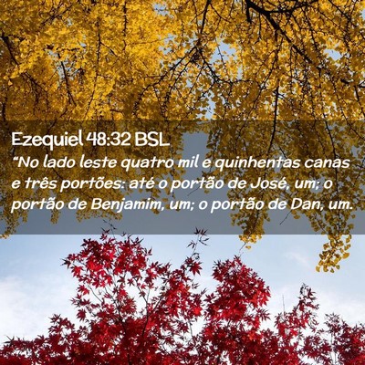Picture 02 - Ezequiel 48:32 BSL - “No lado leste quatro mil e quinhentas canas e - Bible Verse Picture