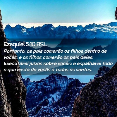 Picture 02 - Ezequiel 5:10 BSL - Portanto, os pais comerão os filhos dentro de - Bible Verse Picture