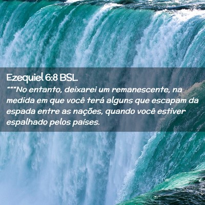 Picture 02 - Ezequiel 6:8 BSL - “““No entanto, deixarei um remanescente, na - Bible Verse Picture