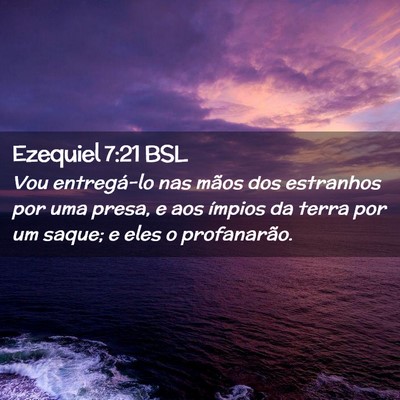 Picture 02 - Ezequiel 7:21 BSL - Vou entregá-lo nas mãos dos estranhos por uma - Bible Verse Picture