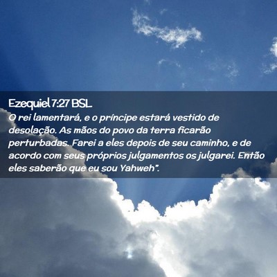 Picture 02 - Ezequiel 7:27 BSL - O rei lamentará, e o príncipe estará vestido - Bible Verse Picture