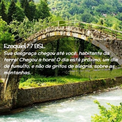 Picture 02 - Ezequiel 7:7 BSL - Sua desgraça chegou até você, habitante da - Bible Verse Picture