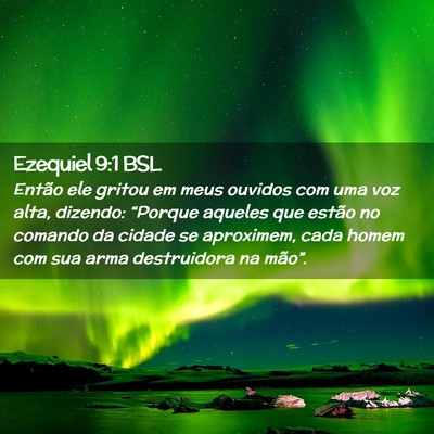 Picture 02 - Ezequiel 9:1 BSL - Então ele gritou em meus ouvidos com uma voz - Bible Verse Picture