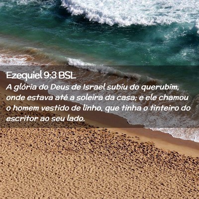 Picture 02 - Ezequiel 9:3 BSL - A glória do Deus de Israel subiu do querubim, - Bible Verse Picture