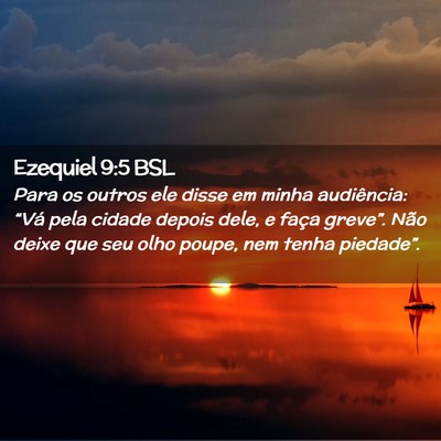 Picture 02 - Ezequiel 9:5 BSL - Para os outros ele disse em minha audiência: - Bible Verse Picture