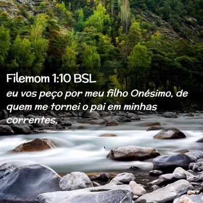 Picture 02 - Filemom 1:10 BSL - eu vos peço por meu filho Onésimo, de quem me - Bible Verse Picture