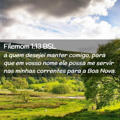 Picture 02 - Filemom 1:13 BSL - a quem desejei manter comigo, para que em vosso - Bible Verse Picture