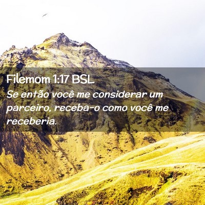 Picture 02 - Filemom 1:17 BSL - Se então você me considerar um parceiro, - Bible Verse Picture