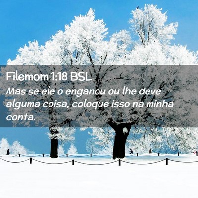 Picture 02 - Filemom 1:18 BSL - Mas se ele o enganou ou lhe deve alguma coisa, - Bible Verse Picture