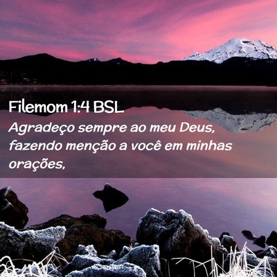 Picture 02 - Filemom 1:4 BSL - Agradeço sempre ao meu Deus, fazendo menção a - Bible Verse Picture