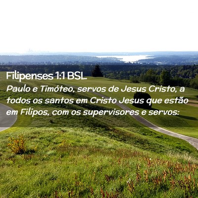 Picture 02 - Filipenses 1:1 BSL - Paulo e Timóteo, servos de Jesus Cristo, a todos - Bible Verse Picture