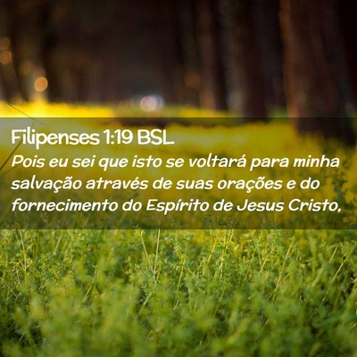 Picture 02 - Filipenses 1:19 BSL - Pois eu sei que isto se voltará para minha - Bible Verse Picture
