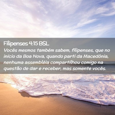 Picture 02 - Filipenses 4:15 BSL - Vocês mesmos também sabem, filipenses, que no - Bible Verse Picture