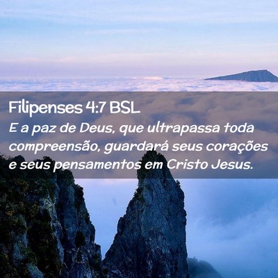 Picture 02 - Filipenses 4:7 BSL - E a paz de Deus, que ultrapassa toda - Bible Verse Picture