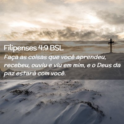 Picture 02 - Filipenses 4:9 BSL - Faça as coisas que você aprendeu, recebeu, - Bible Verse Picture
