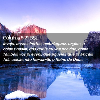 Picture 02 - Gálatas 5:21 BSL - inveja, assassinatos, embriaguez, orgias, e - Bible Verse Picture