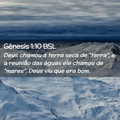 Picture 02 - Gênesis 1:10 BSL - Deus chamou a terra seca de “terra”, e a - Bible Verse Picture