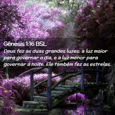 Picture 02 - Gênesis 1:16 BSL - Deus fez as duas grandes luzes: a luz maior para - Bible Verse Picture