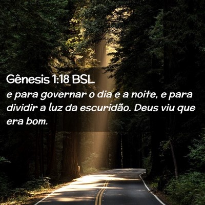 Picture 02 - Gênesis 1:18 BSL - e para governar o dia e a noite, e para dividir a - Bible Verse Picture