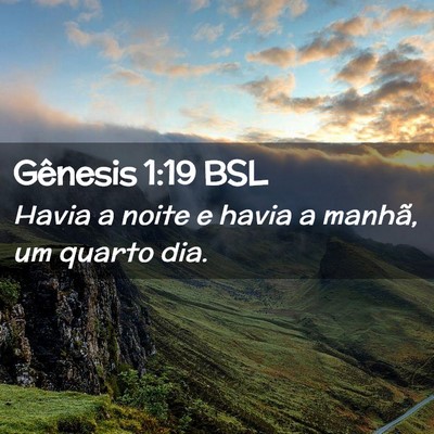 Picture 02 - Gênesis 1:19 BSL - Havia a noite e havia a manhã, um quarto - Bible Verse Picture