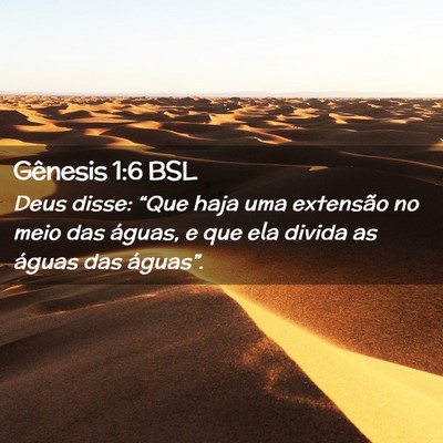 Picture 02 - Gênesis 1:6 BSL - Deus disse: “Que haja uma extensão no meio das - Bible Verse Picture