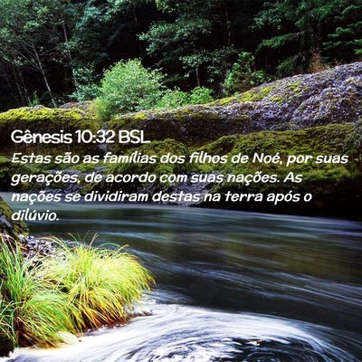 Picture 02 - Gênesis 10:32 BSL - Estas são as famílias dos filhos de Noé, por - Bible Verse Picture